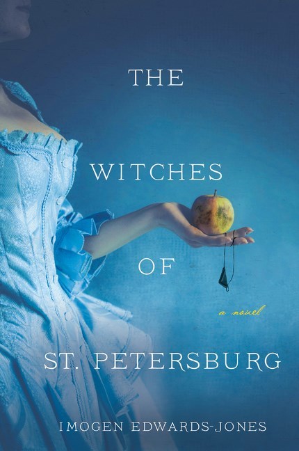 The Witches of St. Petersburg by Imogen Edwards-Jones