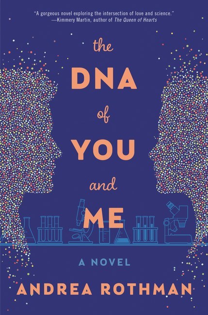 The DNA of You and Me by Andrea Rothman