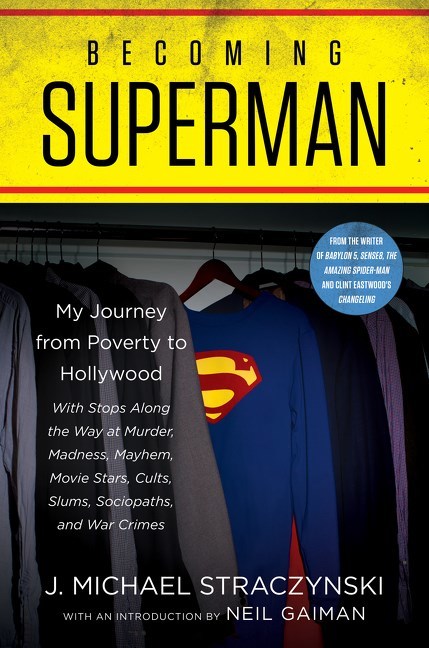 Becoming Superman by J. Michael Straczynski