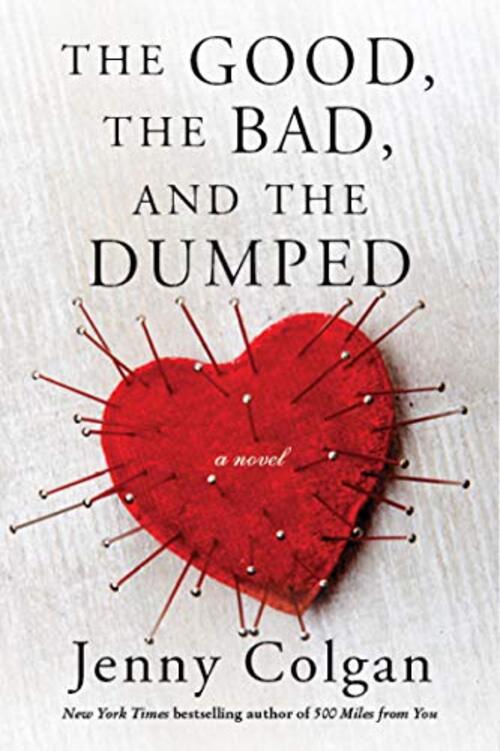 The Good, the Bad, and the Dumped by Jenny Colgan