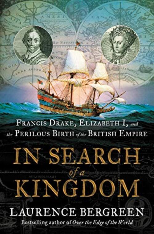 In Search of a Kingdom by Laurence Bergreen