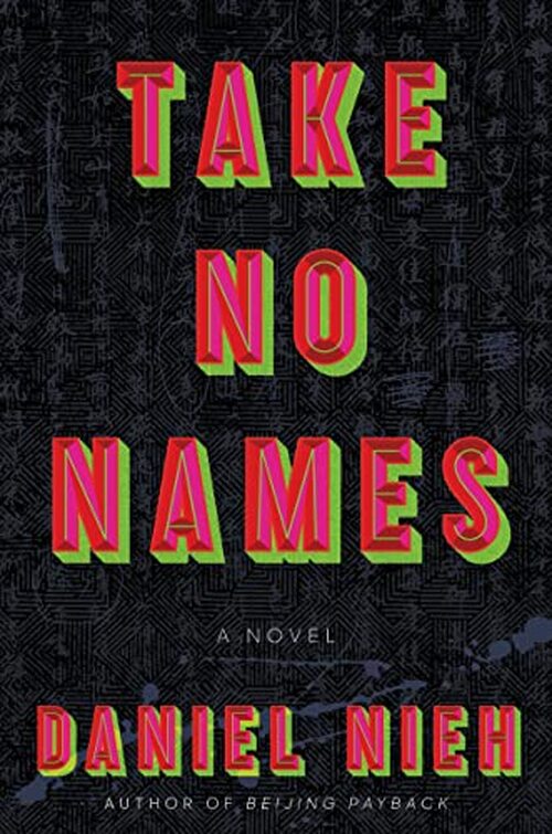 Take No Names by Daniel Nieh