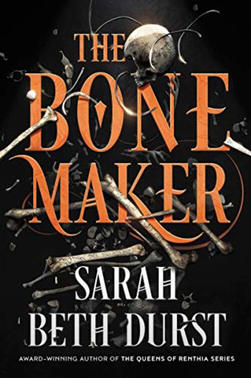 The Bone Maker by Sarah Beth Durst