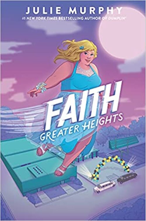 Faith: Greater Heights by Julie Murphy