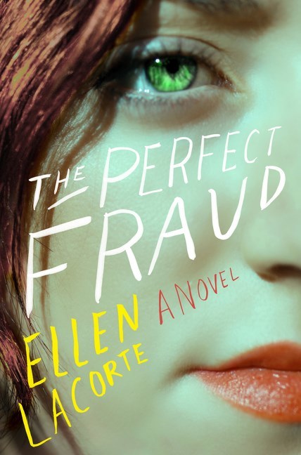 The Perfect Fraud by Ellen LaCorte