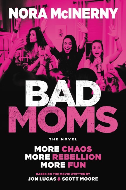 Bad Moms by Nora McInerny