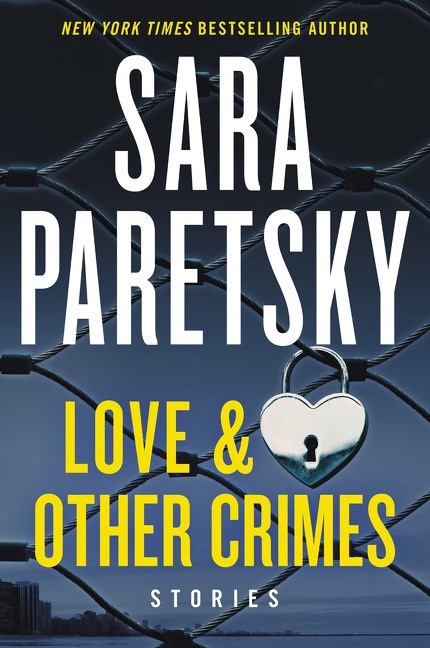Love & Other Crimes by Sara Paretsky