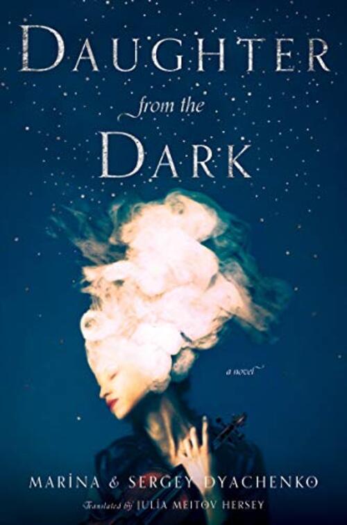 Daughter from the Dark by Sergey and Marina Dyachenko