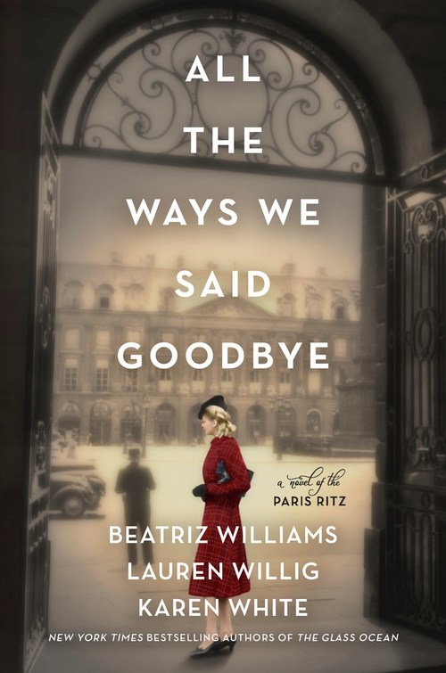 All the Ways We Said Goodbye by Karen White