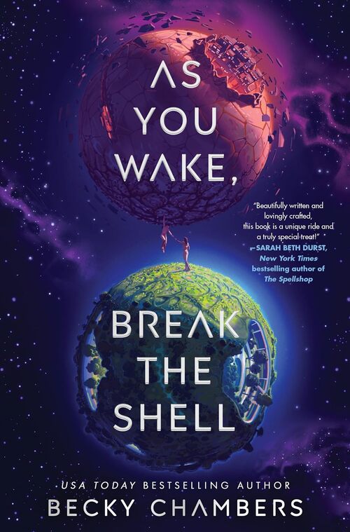 As You Wake, Break the Shell by Becky Chambers