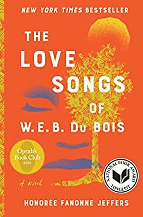 The Love Songs of W.E.B. Du Bois by Honoree Fanonne Jeffers
