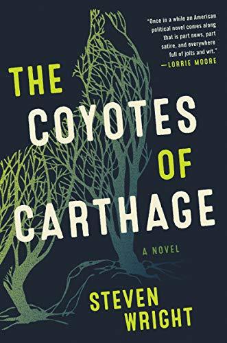 The Coyotes of Carthage by Steven Wright