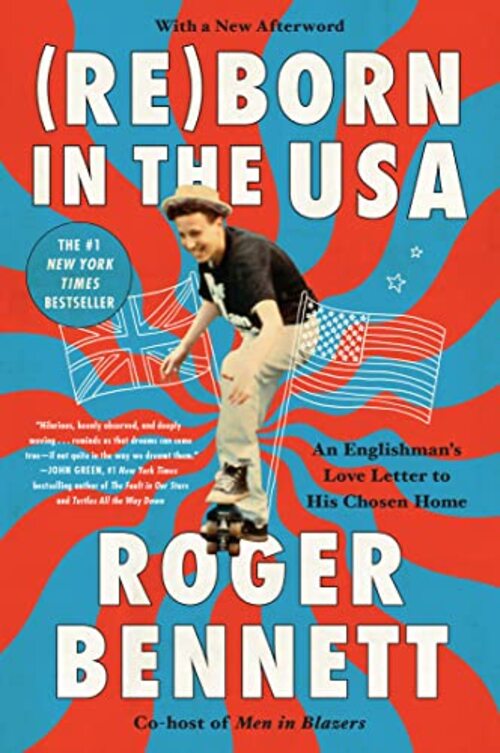 Reborn in the USA by Roger Bennett