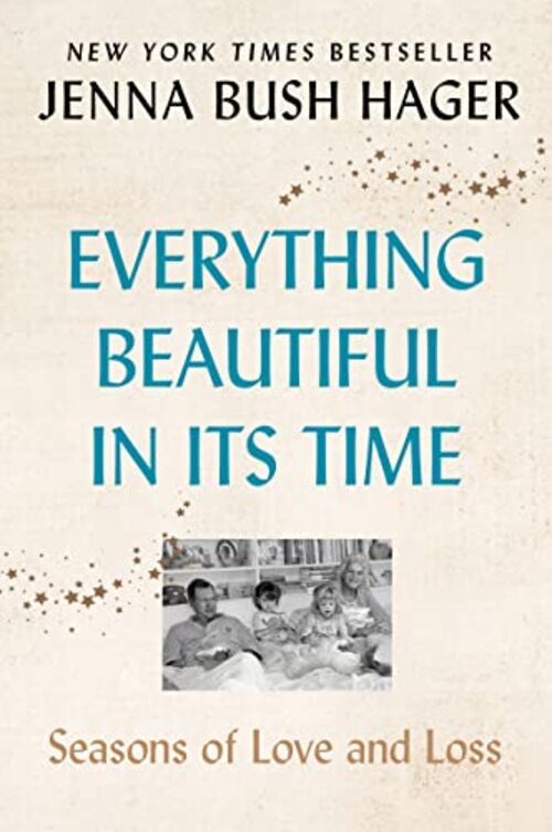 Everything Beautiful in Its Time by Jenna Bush Hager