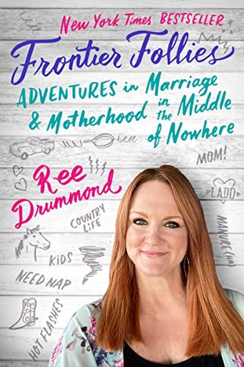 Frontier Follies by Ree Drummond