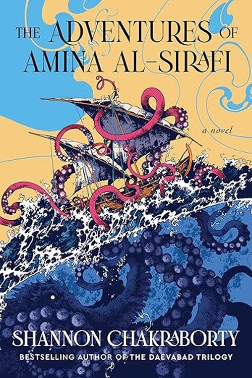 The Adventures of Amina al-Sirafi by Shannon Chakraborty
