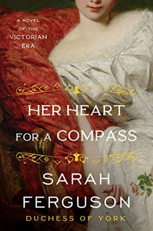 Her Heart for a Compass by Sarah Ferguson, Duchess of York