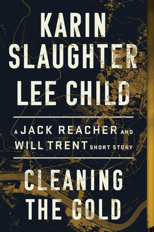 Cleaning the Gold by Lee Child