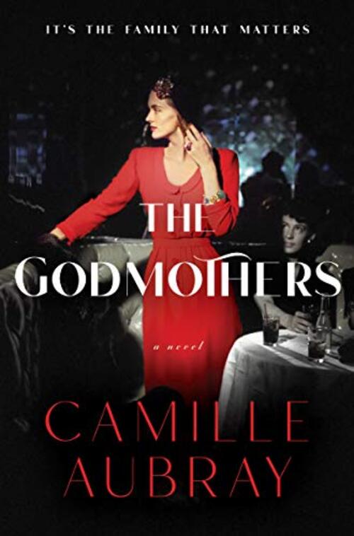 The Godmothers by Camille Aubray