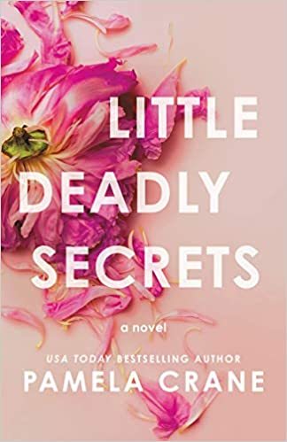 Little Deadly Secrets by Pamela Crane