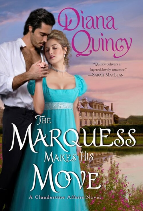 The Marquess Makes His Move by Diana Quincy