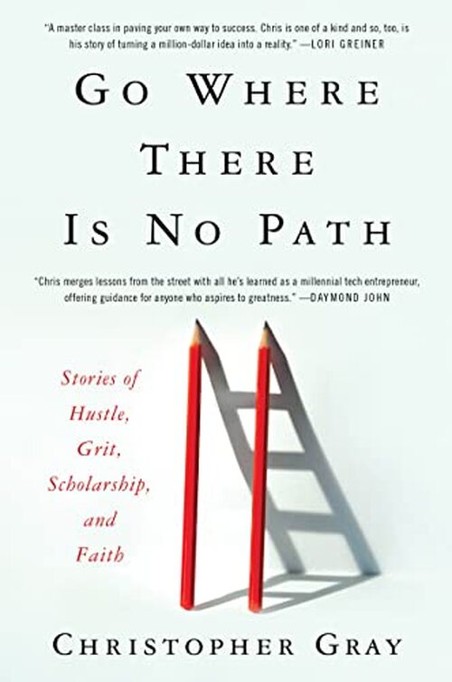 Go Where There Is No Path by Christopher Gray