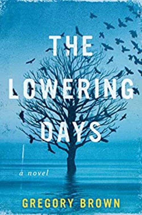 The Lowering Days by Gregory Brown