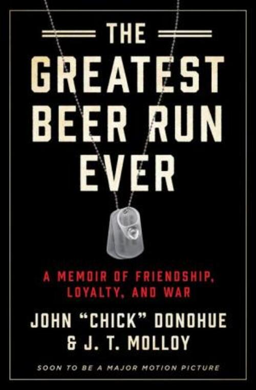 The Greatest Beer Run Ever by J. T. Molloy