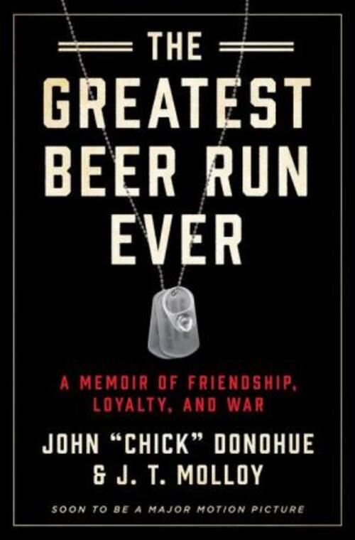 The Greatest Beer Run Ever by John 