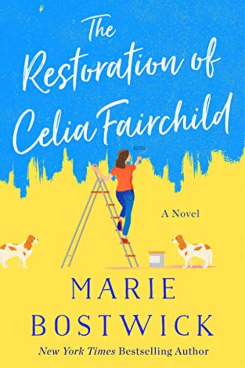 The Restoration of Celia Fairchild by Marie Bostwick