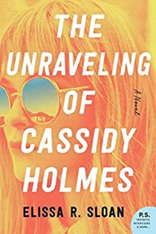 The Unraveling of Cassidy Holmes by Elissa R. Sloan