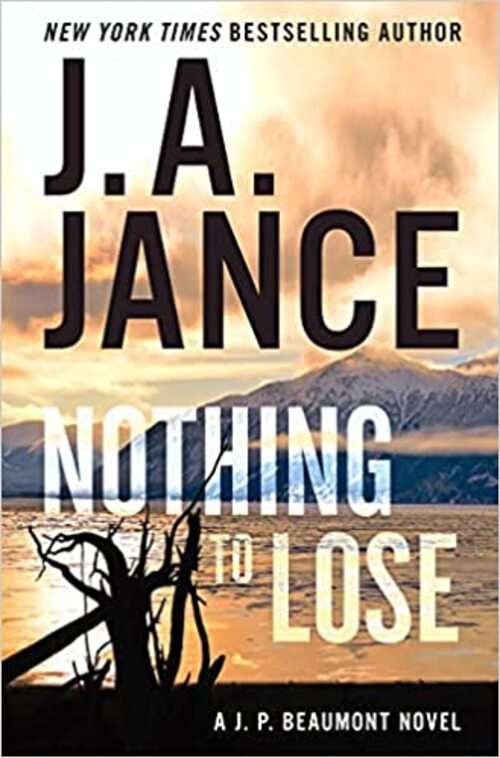 Nothing to Lose by J.A. Jance