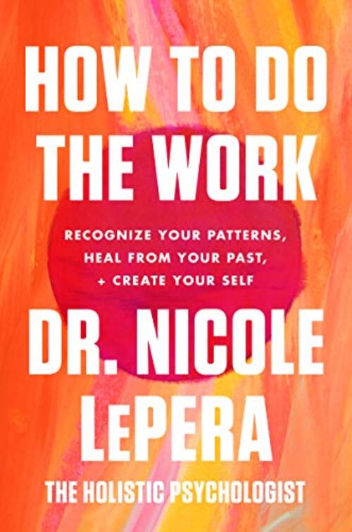 How to Do the Work by Nicole LePera