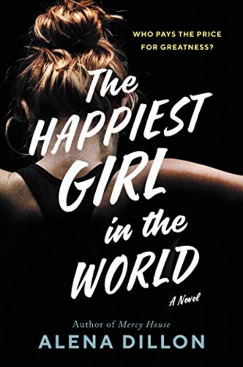 The Happiest Girl in the World by Alena Dillon