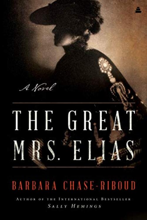 The Great Mrs. Elias by Barbara Chase-Riboud
