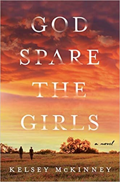God Spare the Girls by Kelsey McKinney