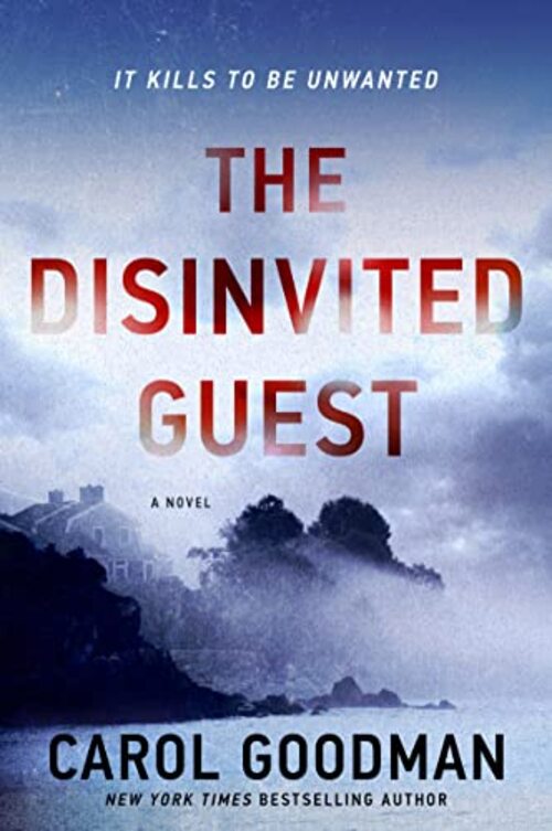 The Disinvited Guest by Carol Goodman