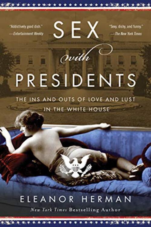 Sex with Presidents by Eleanor Herman