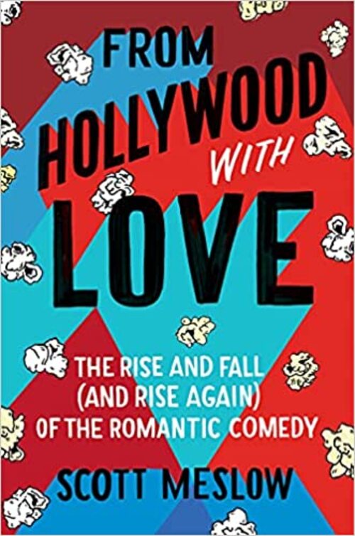From Hollywood with Love by Scott Meslow