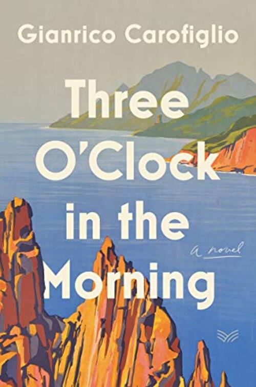 Three O'Clock in the Morning by Gianrico Carofiglio