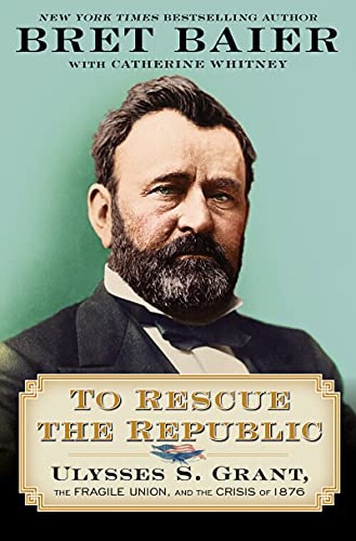 To Rescue the Republic by Bret Baier