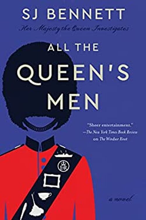 All the Queen's Men by S.J. Bennett