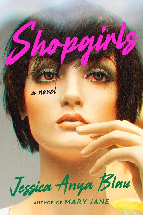 Shopgirls by Jessica Anya Blau