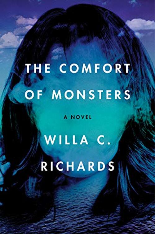 The Comfort of Monsters by Willa C. Richards