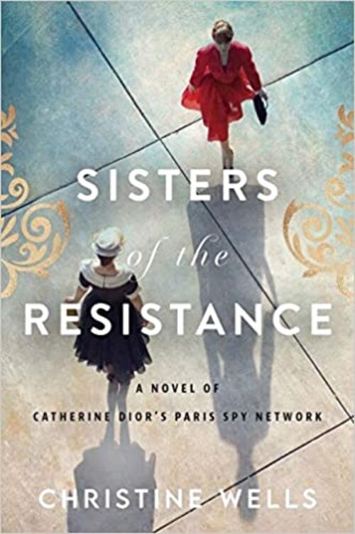 Sisters of the Resistance by Christine Wells