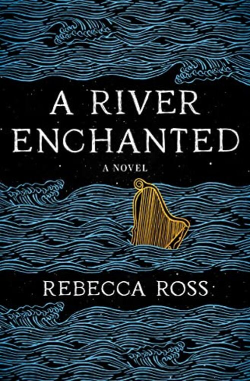 A River Enchanted by Rebecca Ross