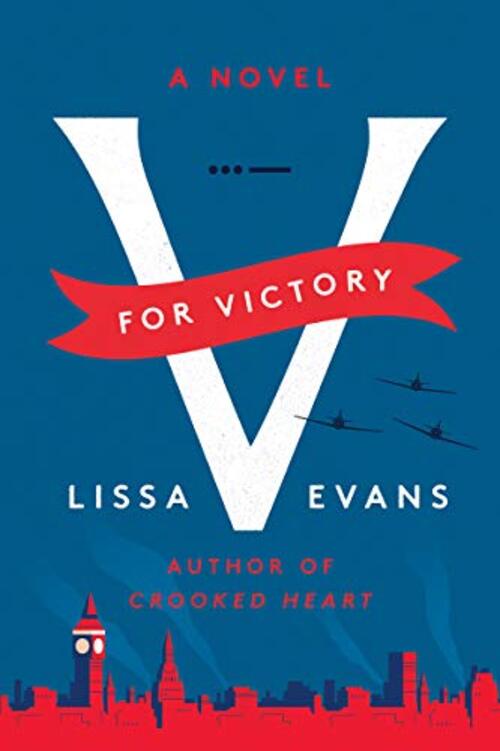 V For Victory by Lissa Evans