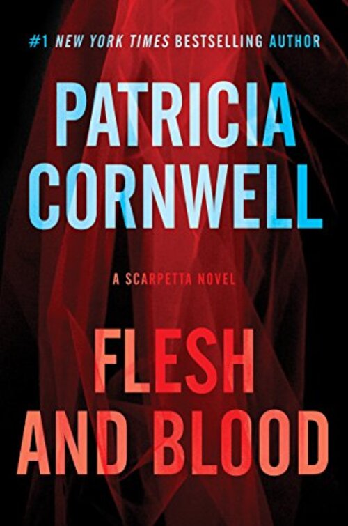Flesh and Blood by Patricia Cornwell
