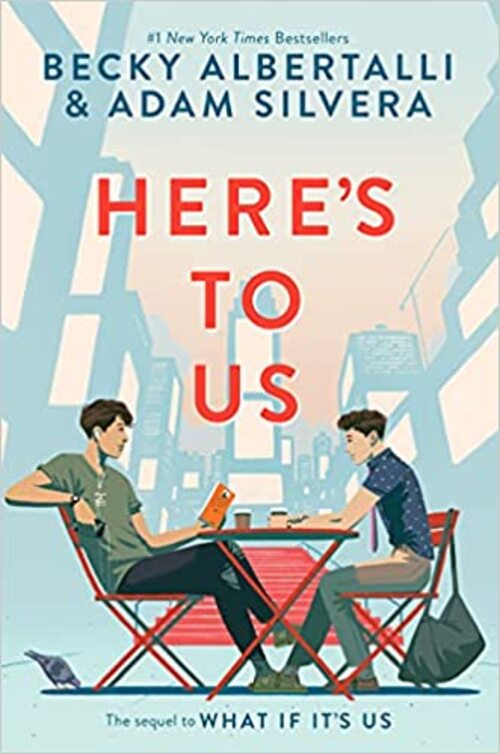 Here's to Us by Adam Silvera