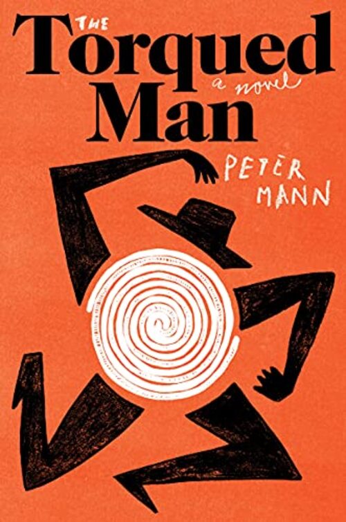 The Torqued Man by Peter Mann